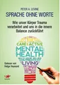 Sprache ohne Worte: Wie unser Körper Trauma verarbeitet..., Peter Levine, MP3-CD