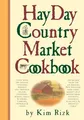 The Hay Day Country Market Cookbook