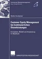 Customer Equity Management bei Kontinuierlichen Dienstleistungen: Konzeption, Modell und Anwendung im Mobilfunk (Innovatives Markenmanagement)