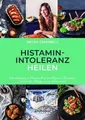 Histamin-Intoleranz heilen: Der wirksame 4-Phasen-Pl... | Buch | Zustand wie neu