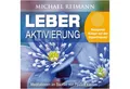 Hörspiel LEBER AKTIVIERUNG (mit Solfeggio-Frequenz 528 Hertz)