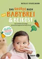 Natalie Stadelmann Das große Buch von Babybrei & Beikost