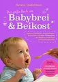 Das große Buch von Babybrei  Beikost: Sicherer E... | Buch | Zustand akzeptabel