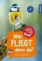 Was fliegt denn da? Kindernaturführer, Holger Haag
