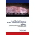 Lap Lambert Academic Social Capital, Access to Water and People Living with HIV/AIDS (Deutsch, Lillian Omondi, 2010) (55388939)
