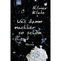 Was dann nachher so schön fliegt