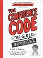 Katty Kay Claire Shipman JillEllyn The Confidence Code for Girls J (Taschenbuch)