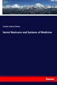 Secret Nostrums and Systems of Medicine Charles Wilmot Oleson