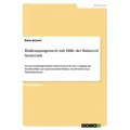 Risikomanagement mit Hilfe der Balanced Scorecard von Rene Gruner / GRIN Verlag / Taschenbuch