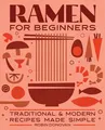 Ramen for Beginners: Traditional and..., Donovan, Robin