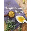 Thymian liebt Honig von Monika Theuring / Ulmer Eugen Verlag / Taschenbuch