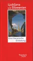 Lubljana und Slowenien - Eine literarische Einladung von Ales Steger