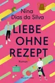 Nina Dias da Silva / Liebe ohne Rezept /  9783365002810