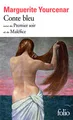 Conte bleu. Das blaue Märchen, französ. Ausg.. Le premier soir. Malefice: Preface de Josyane Savigneau