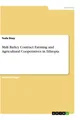 Malt Barley Contract Farming and Agricultural Cooperatives in Ethiopia Tesfa Sis
