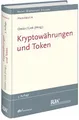 Kryptowährungen und Token (Recht Wirtschaft Steuern - Handbuch)