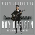 Orbison Roy A Love so Beautiful: Roy Orbison & The Royal Philharmonic CD Neu