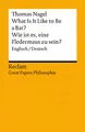 What Is It Like to Be a Bat? / Wie ist es, eine Fledermaus zu sein?. Englisch/Deutsch. [Great Papers Philosophie]: Nagel, Thomas – zweisprachige Ausgabe – 14420 (Reclams Universal-Bibliothek)