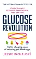 Glucose Revolution ~ Jessie Inchauspe ~  9781780725239