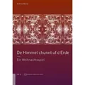 De Himmel chunnt uf d Erde Ein Weihnachtsspiel