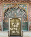 Lonely Planet - Your Trip Starts Here - Hardback - G245z