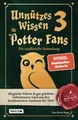 Unnützes Wissen für Potter-Fans 3 – Die inoffizielle... | Buch | Zustand wie neu