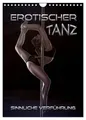 Erotischer Tanz - sinnliche Verführung (Wandkalender 2026 DIN A4 hoch), CALVENDO Monatskalender: Ästhetische Bilder und Illustrationen von Poledance, ... und erotischer Akrobatik (CALVENDO Erotik)
