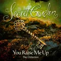 YOU RAISE ME UP-THE COLLECTION - SECRET GARDEN   CD NEU