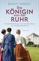 Die Königin von der Ruhr Birgit Ebbert