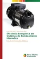 Eficiência Energética em Sistemas de Bombeamento Hidráulico Israel Filipe Lopes