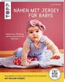 Nähen mit Jersey für Babys (kreativ.startup.) ~ Ina Andresen ~  9783772468551
