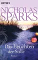 Das Leuchten der Stille: Roman Sparks, Nicholas und Adelheid Zöfel:
