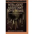 Intelligent Assistant Systems Concepts, Techniques and Technologies