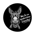 Lächelnder Esel Magnet rund - Wunderschöner Scheisstag runder schwarz-weiße Skizze des Eselsgesichts Text auf Deutsch