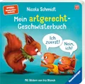 Mein artgerecht Geschwisterbuch: Ich zuerst! Nein, ich! - Vorlesegeschichte von Nicola Schmidt für Kinder ab 2 Jahren