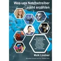 Was uns Netzbetreiber nicht erzählen von Maik Lindner / tredition / Taschenbuch
