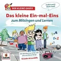 Das kleine Ein-mal-Eins zum Mitsingen und Lernen | Der Kleine Gauss | Audio-CD