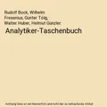 Analytiker-Taschenbuch, Rudolf Bock, Wilhelm Fresenius, Günter Tölg, Walter Hu