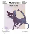 Multitalent Gouache: Klassische Technik - neu entde... | Buch | Zustand sehr gut