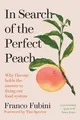 Franco Fubini In Search of the Perfect Peach (Gebundene Ausgabe) (US IMPORT)