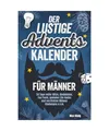 Der lustige Adventskalender für Männer | 24 Tage voller Witze, Knobeleien, Fun