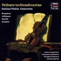 Tribute To Stradivarius (Italienische Violinkonzerte)