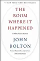 The Room Where It Happened: A White House Memoir