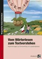 Vom Wörterlesen zum Textverstehen: Kopiervorlagen zur Entwicklung von Lesekompetenz (1. und 2. Klasse): Kopiervorlagen zur Entwicklung von Lesekompetenz ab dem 1. Schuljahr