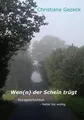 Wen(n) der Schein trügt: Kurzgeschichten - heiter bis wolkig