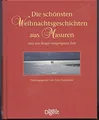 Die schönsten Weihnachtsgeschichten aus Masuren: Und aus längst vergangener Zeit