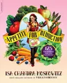 Appetite for Reduction: 125 Fast and Fillin by Moskowitz, Isa Chandra 1600940498