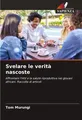 Svelare le verità nascoste Tom Murungi