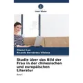 Unser Wissen Studie über das Bild der Frau in der chinesischen und europäischen Literatur (Deutsch, Chenxi Luo, Ricardo Bernárdez Vilaboa, 2021) (51417904)