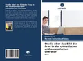 Studie über das Bild der Frau in der chinesischen un[...] | Buch | 9786203287950